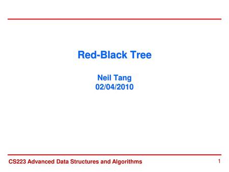 Red-Black Tree Neil Tang 02/04/2010