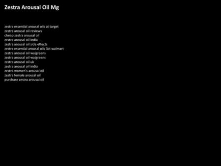 Zestra Arousal Oil Mg zestra essential arousal oils at target zestra arousal oil reviews cheap zestra arousal oil zestra arousal oil india zestra arousal.