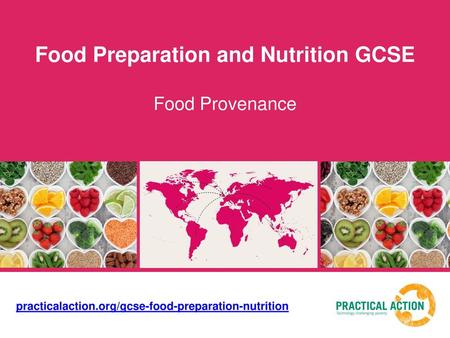 Food Preparation and Nutrition GCSE Food Provenance