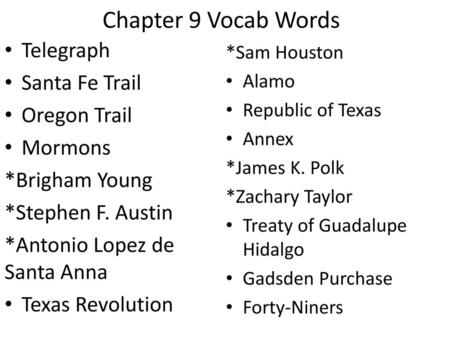 Chapter 9 Vocab Words Telegraph Santa Fe Trail Oregon Trail Mormons