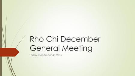 Rho Chi December General Meeting