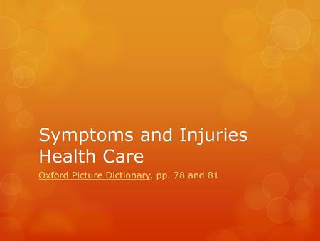 Symptoms and Injuries Health Care