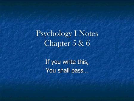 Psychology I Notes Chapter 5 & 6