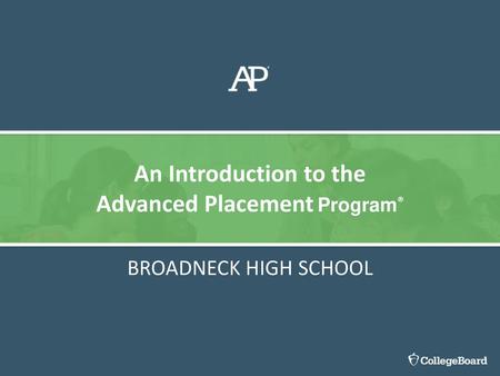 An Introduction to the Advanced Placement Program®