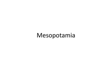 Mesopotamia.