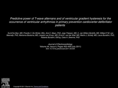 Predictive power of T-wave alternans and of ventricular gradient hysteresis for the occurrence of ventricular arrhythmias in primary prevention cardioverter-defibrillator.