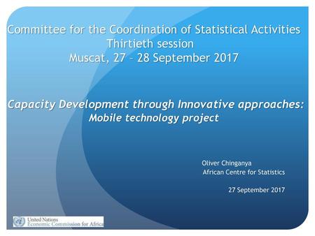 Oliver Chinganya African Centre for Statistics 27 September 2017