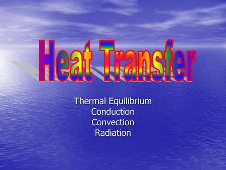 Thermal Equilibrium Conduction Convection Radiation