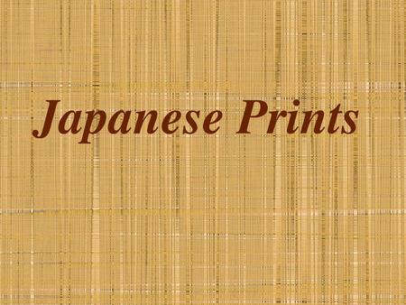 Japanese Prints.