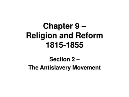 Chapter 9 – Religion and Reform