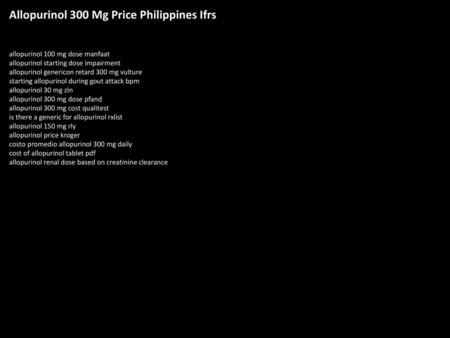 Allopurinol 300 Mg Price Philippines Ifrs