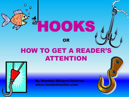 HOW TO GET A READER’S ATTENTION