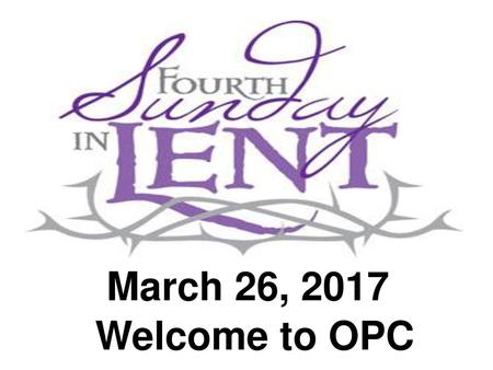 March 26, 2017 Welcome to OPC.