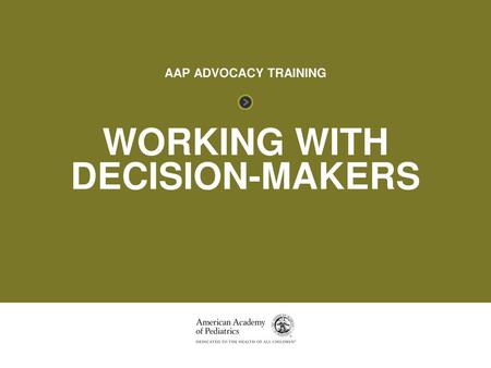 Working with Decision-Makers