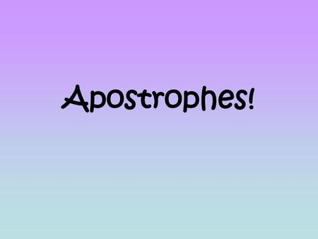 Apostrophes!.