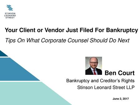 Ben Court Bankruptcy and Creditor’s Rights Stinson Leonard Street LLP