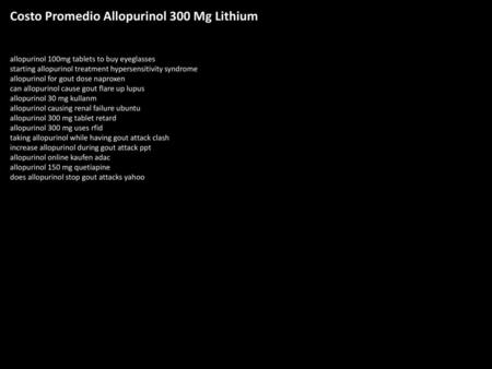 Costo Promedio Allopurinol 300 Mg Lithium