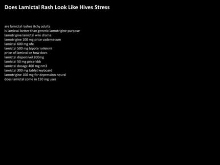 Does Lamictal Rash Look Like Hives Stress