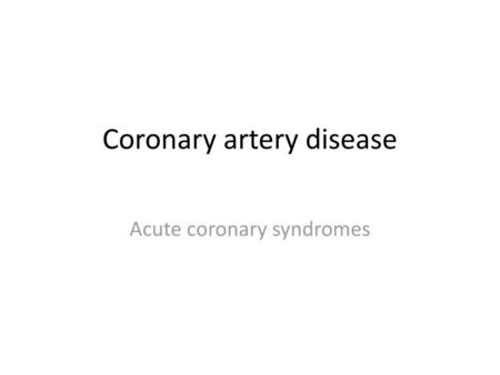 Coronary artery disease