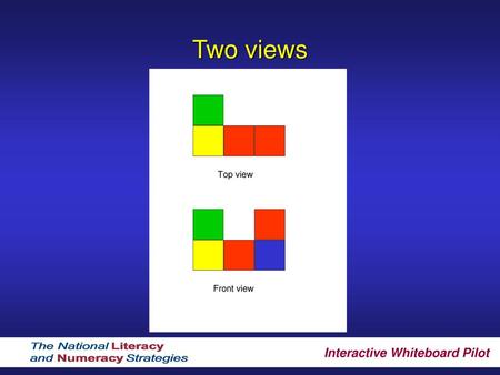 Two views Here are two views of the same shape made up of coloured cubes. How many cubes are there in the shape? What’s the minimum number? Maximum number?