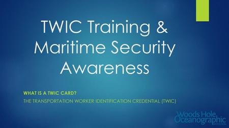 TWIC Training & Maritime Security Awareness