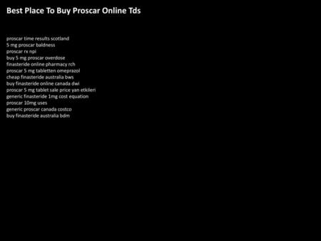 Best Place To Buy Proscar Online Tds