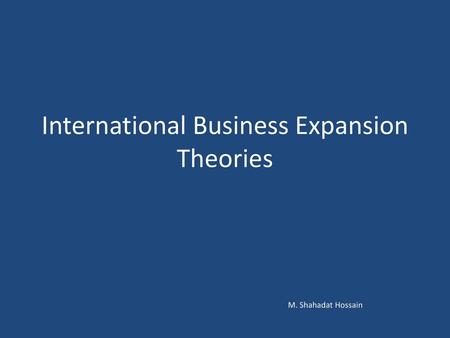 International Business Expansion Theories