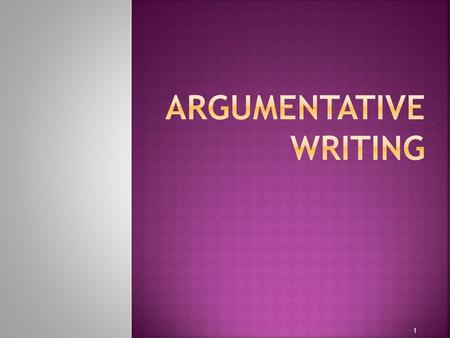 Argumentative Writing