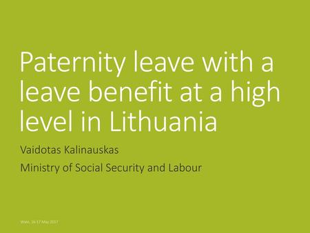 Paternity leave with a leave benefit at a high level in Lithuania