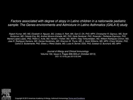 Factors associated with degree of atopy in Latino children in a nationwide pediatric sample: The Genes-environments and Admixture in Latino Asthmatics.