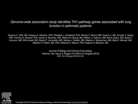 Genome-wide association study identifies TH1 pathway genes associated with lung function in asthmatic patients  Xingnan Li, PhD, MS, Gregory A. Hawkins,