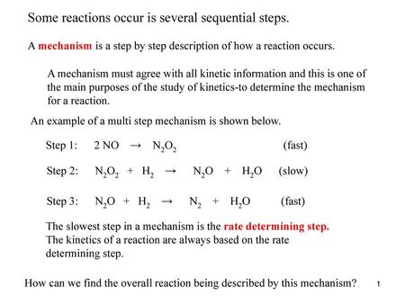 Some reactions occur is several sequential steps.