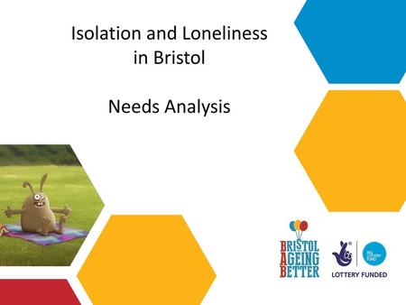 Isolation and Loneliness in Bristol Needs Analysis