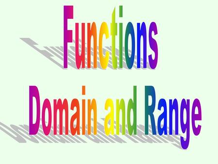 Functions Domain and Range.