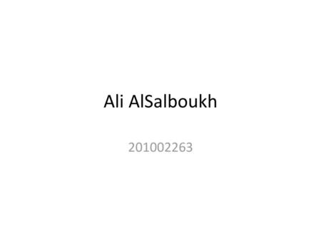 Ali AlSalboukh 201002263.