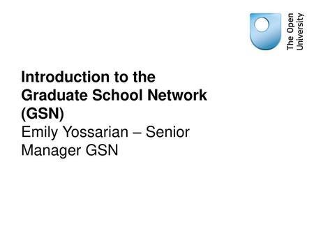 Purpose of the GSN Until recently GSN was Virtual Research Environment (VRE) Administration Forms Guidance Opportunities in the form of: Events – face-to-face.