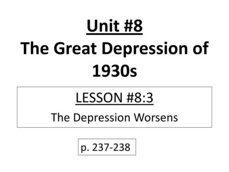 Unit #8 The Great Depression of 1930s