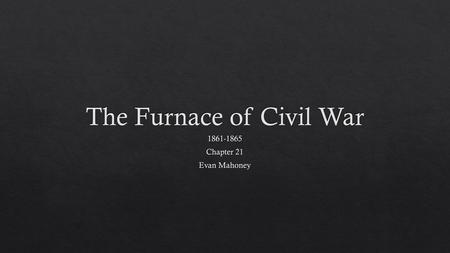 The Furnace of Civil War