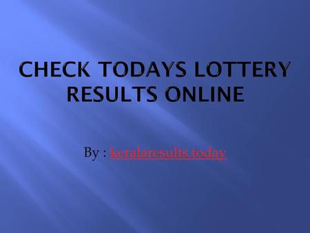 Check todays Lottery Results online