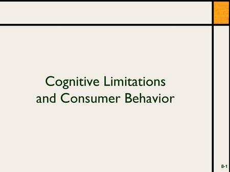 Cognitive Limitations and Consumer Behavior