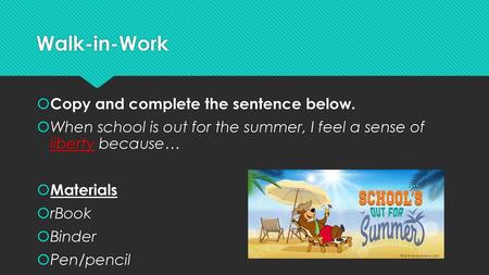 Walk-in-Work Copy and complete the sentence below.