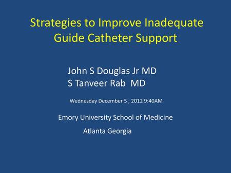 Strategies to Improve Inadequate Guide Catheter Support