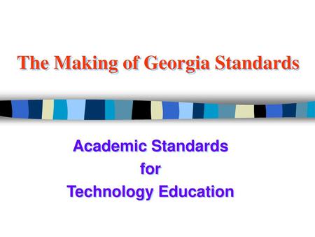 The Making of Georgia Standards