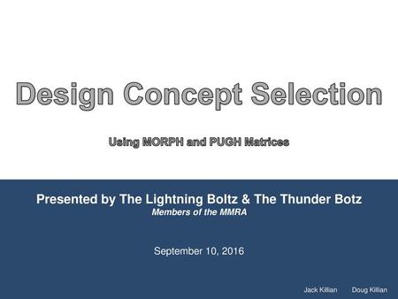 Using MORPH and PUGH Matrices