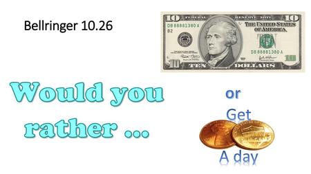 Bellringer 10.26 or Get A day.