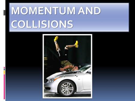 Momentum and Collisions