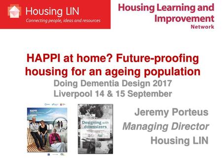 HAPPI at home? Future-proofing housing for an ageing population