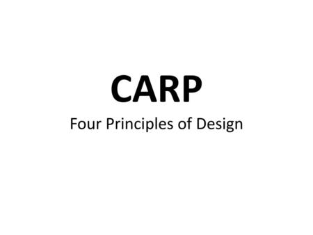 CARP Four Principles of Design