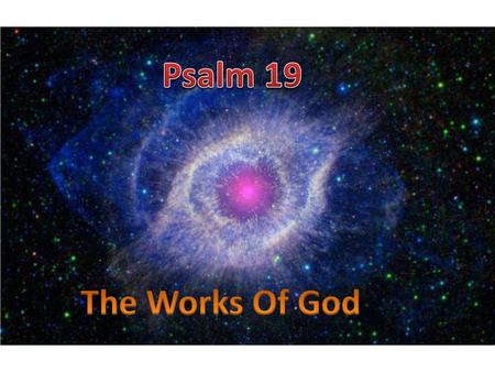 Psalm 19 The Works Of God.