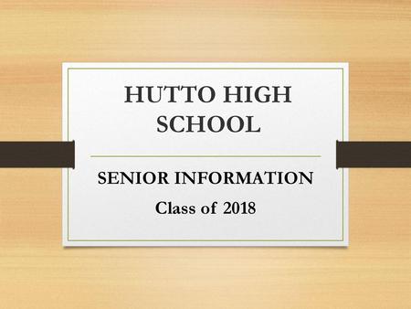 SENIOR INFORMATION Class of 2018